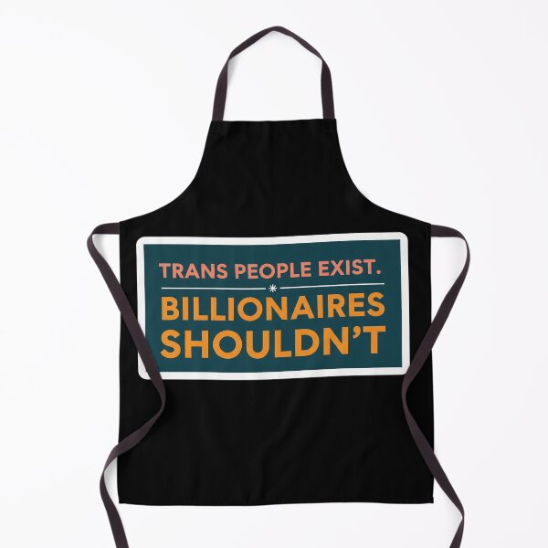 Item preview, Trans People Exist Billionaires Shouldn't designed and sold by Owcomm.