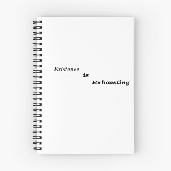 Item preview, Existence is Exhausting designed and sold by Shirt-Myself.