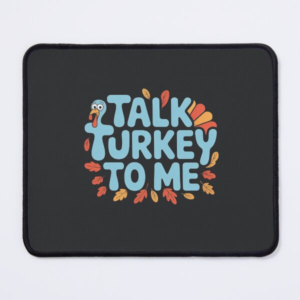 Item preview, Talk Turkey to Me – Funny Thanksgiving Design designed and sold by HolisticFurArt.