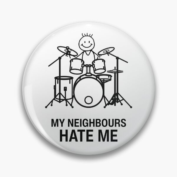Item preview, My Neighbours Hate Me | Funny Stick Figure Drummer Humor designed and sold by GiggleShift.