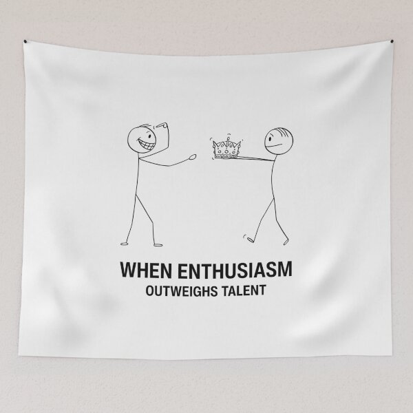 Item preview, When Enthusiasm Outweighs Talent | Funny Stick Figure Sarcasm Design designed and sold by GiggleShift.