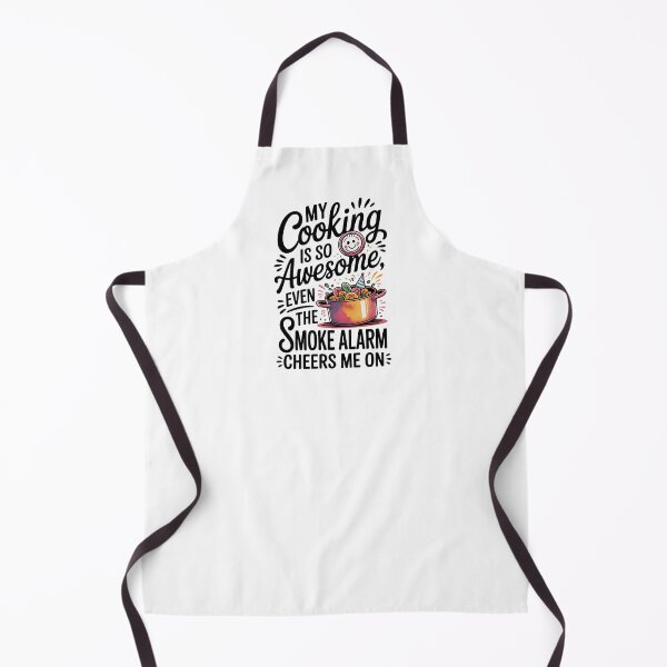 Item preview, Funny Cooking Apron – “My Cooking Is So Awesome Even The Smoke Alarm Cheers Me On” designed and sold by Compass and a Camera.