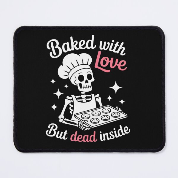Item preview, Baked with Love But Dead Inside designed and sold by Vastingan.