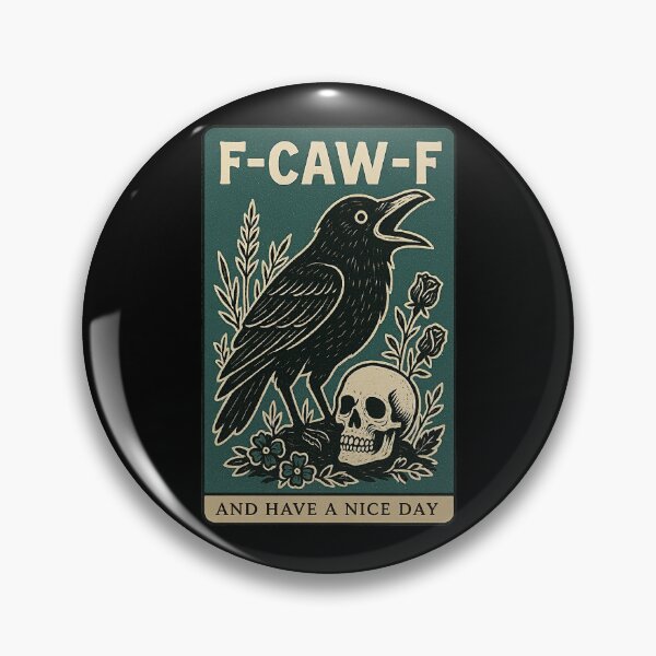 Item preview, F-Caw-F And Have A Nice Day Polite Black Crow Funny designed and sold by d247.