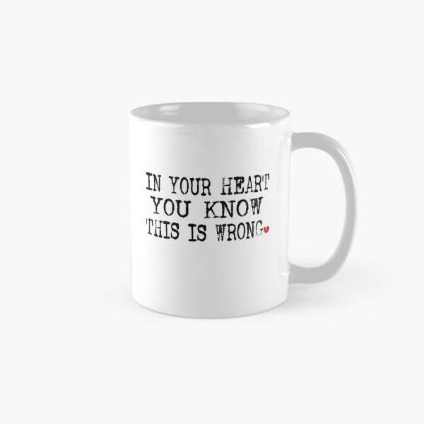 Item preview, In Your Heart You Know This Is Wrong designed and sold by cielpoligon.
