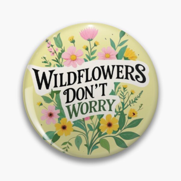 Item preview, Wildflowers don't worry designed and sold by CareersRUs.
