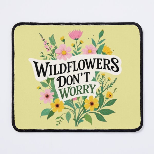 Item preview, Wildflowers don't worry designed and sold by CareersRUs.