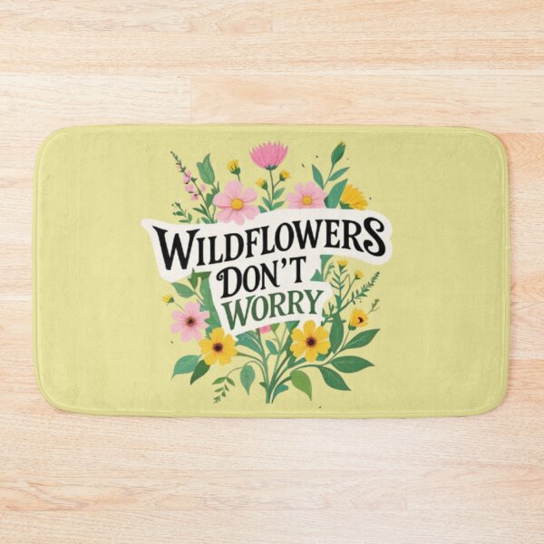 Item preview, Wildflowers don't worry designed and sold by CareersRUs.