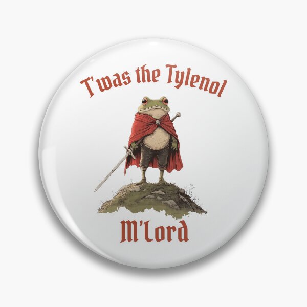 Item preview, Twas the Tylenol M'lord Frog Meme designed and sold by didiershreves.