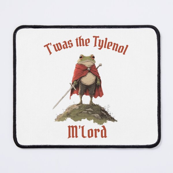 Item preview, Twas the Tylenol M'lord Frog Meme designed and sold by didiershreves.