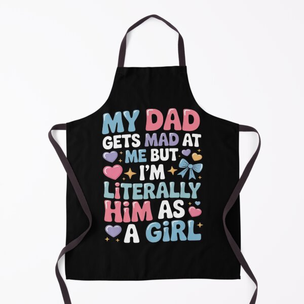 Item preview, My Dad Gets Mad at Me But I'm Literally Him As A Girl designed and sold by procionartss.