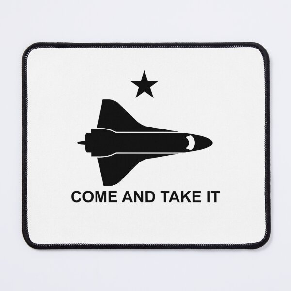 Item preview, Come And Take It - Nasa designed and sold by Elizabethjen1.