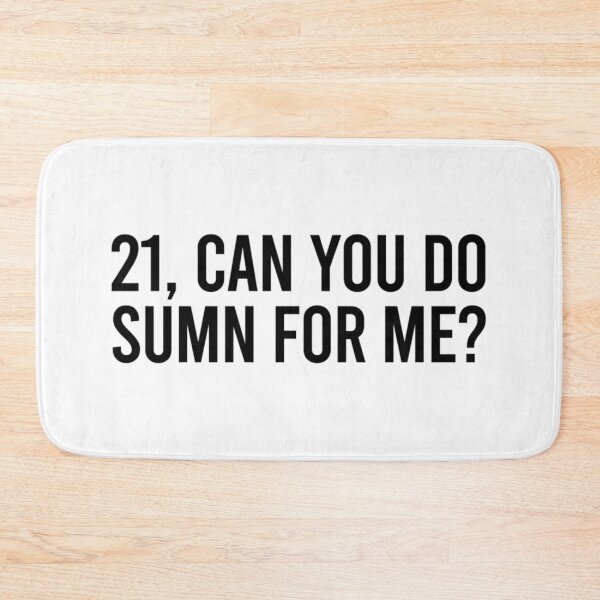 Item preview, 21 Can You Do Something For Me designed and sold by Beverlyaidson.