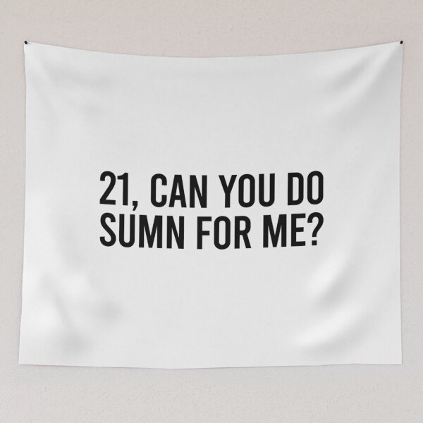 Item preview, 21 Can You Do Something For Me designed and sold by Beverlyaidson.