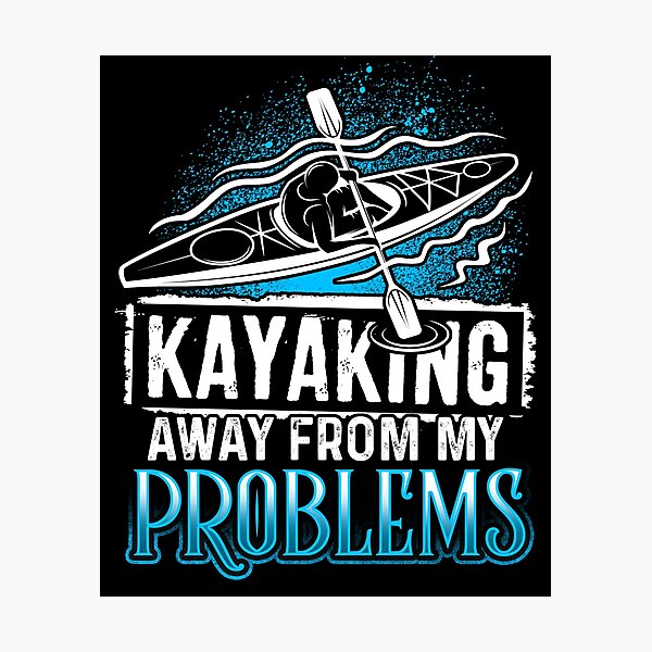 Item preview, Kayaking Away From My Problems designed and sold by Delightfully Cynical.