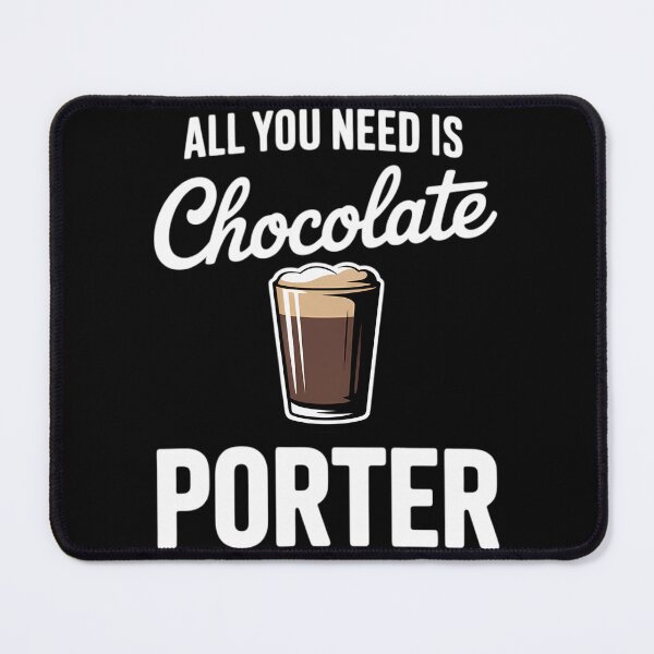 Item preview, All You Need is Chocolate Porter Craft Beer designed and sold by Moon-Ape.