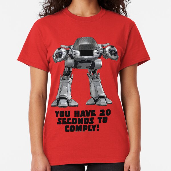 You Have 20 Seconds To Comply! Classic T-Shirt