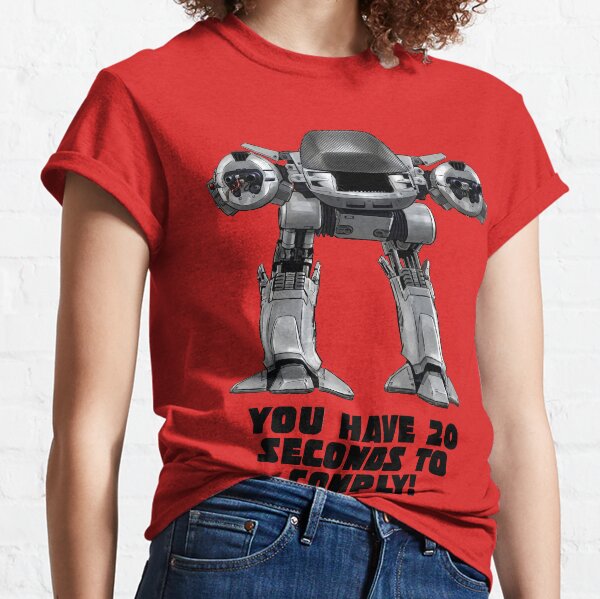 You Have 20 Seconds To Comply! Classic T-Shirt