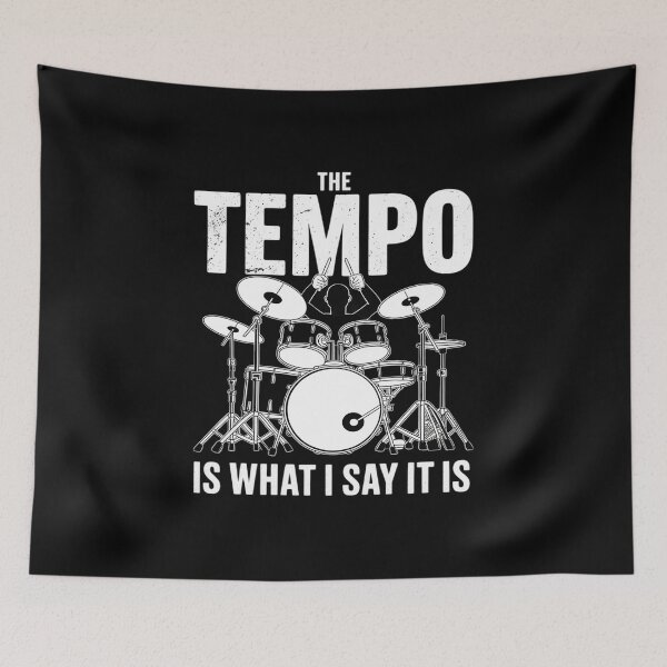 Item preview, The Tempo is What I Say It is Funny Drumming Drumset Drummer designed and sold by Jadiantukora.