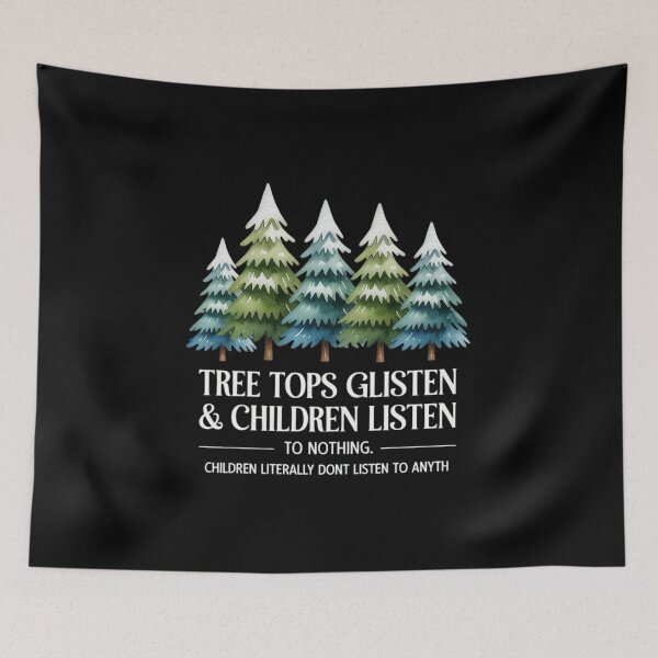 Item preview, Tree Tops Glisten Children Listen To Nothing, Christmas designed and sold by Idarmotar.