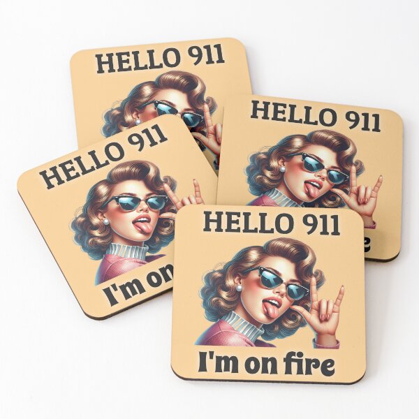 Item preview, Hello 911, I'm on Fire - Funny Sass Quotes designed and sold by Vicky021.
