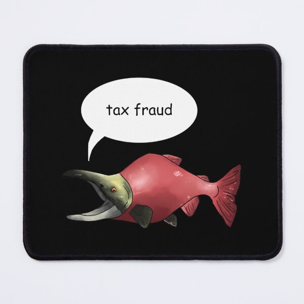 Item preview, Tax Fraud Salmon designed and sold by biqmouwsq46.
