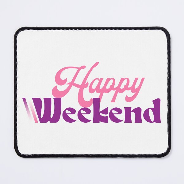 Item preview, Happy Weekend  designed and sold by Sahib Singh.