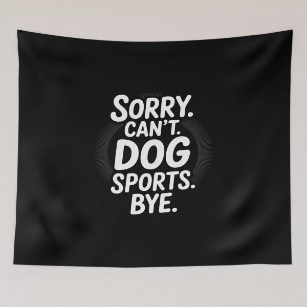Item preview, Womens Sorry Can't Dog Sports Bye Funny Dog Owne designed and sold by August4Laughs25.