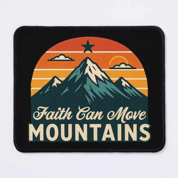 Item preview, Faith Can Move Mountains designed and sold by Lmwatts.
