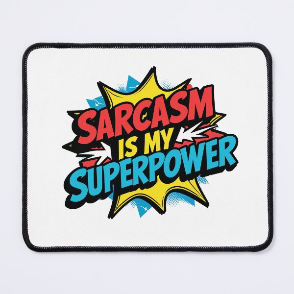 Item preview, Sarcasm is my Superpower designed and sold by marshmelephant.