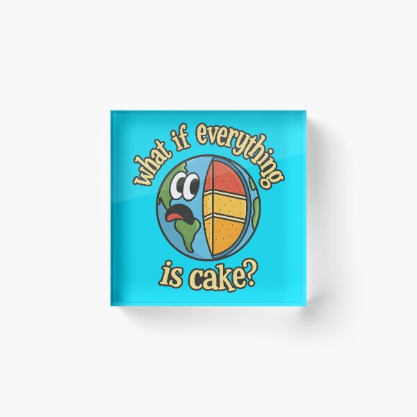 Item preview, What if Everything is Cake? designed and sold by Dragon Space.