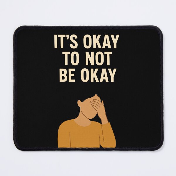 Item preview, Its Okay to be not okay. designed and sold by J0TEE.
