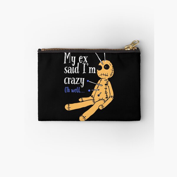 Item preview, My ex said I'm crazy. Oh well... Funny Voodoo Doll Halloween T-Shirt designed and sold by OldSkullDesigns.