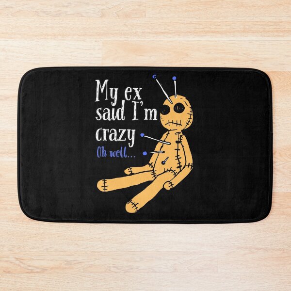 Item preview, My ex said I'm crazy. Oh well... Funny Voodoo Doll Halloween T-Shirt designed and sold by OldSkullDesigns.
