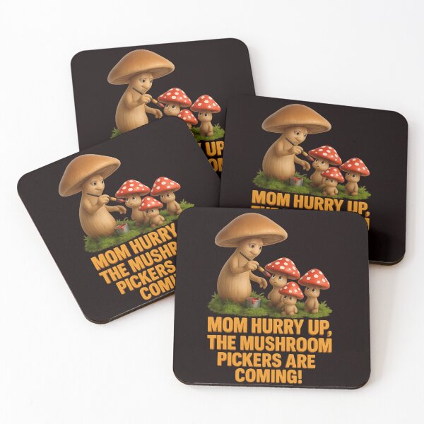 Item preview, Mom, Hurry Up – The Mushroom Pickers Are Coming! designed and sold by Tadeusz1.