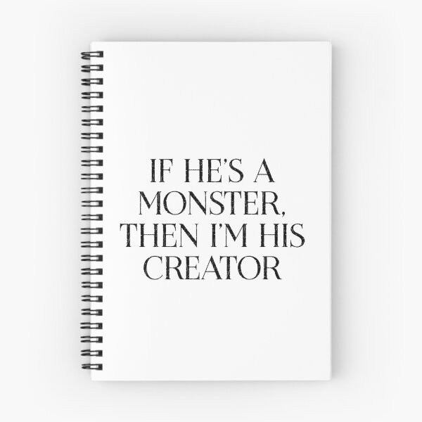 Item preview, If he’s a monster, then I’m his creator designed and sold by Aakanksha97.
