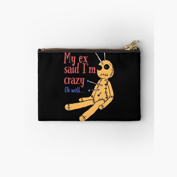 Item preview, My ex said I'm crazy. Oh well... Funny Voodoo Doll Halloween T-Shirt designed and sold by OldSkullDesigns.