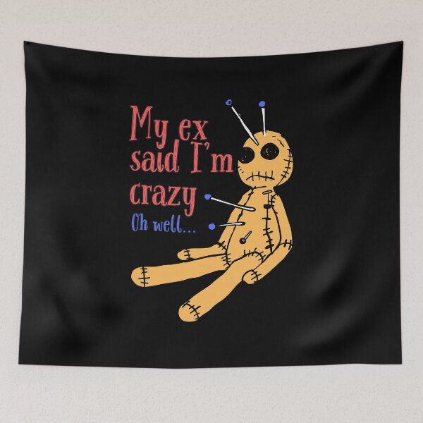 Item preview, My ex said I'm crazy. Oh well... Funny Voodoo Doll Halloween T-Shirt designed and sold by OldSkullDesigns.