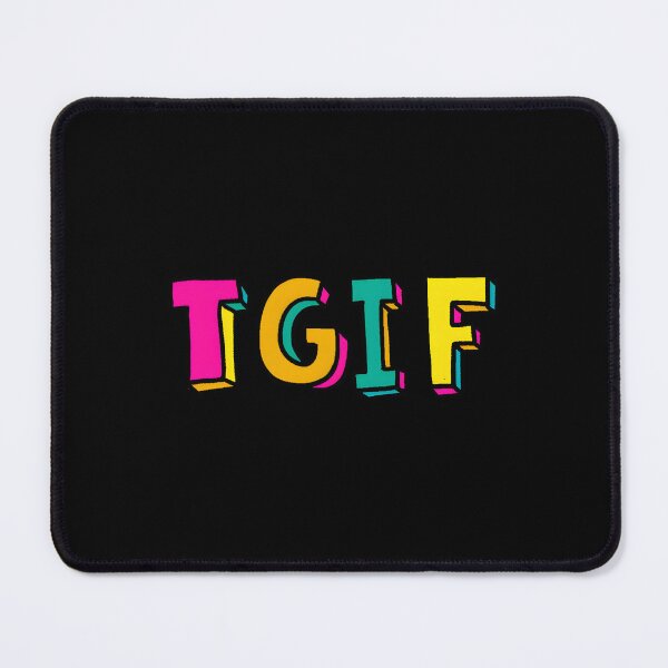 Item preview, TGIF Classic 		 designed and sold by ecahrupczbl98.