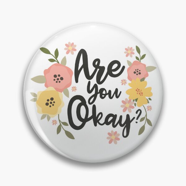 Item preview, Are You Okay - Floral Positive Message – Kindness Quote designed and sold by chillaxcats.