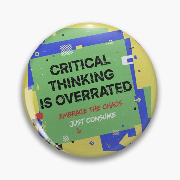 Item preview,  Critical Thinking is over rated. designed and sold by J0TEE.