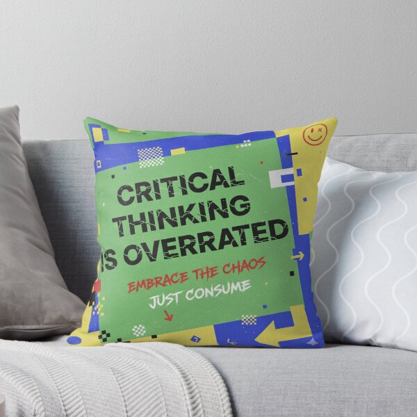 Item preview,  Critical Thinking is over rated. designed and sold by J0TEE.