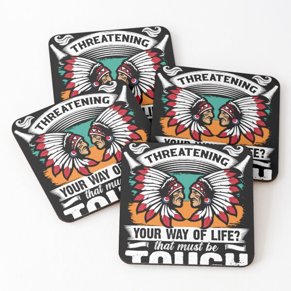 Item preview,  Immigrants Threatening Your Way Life That Must Be Tough - Native American designed and sold by MICHSON.