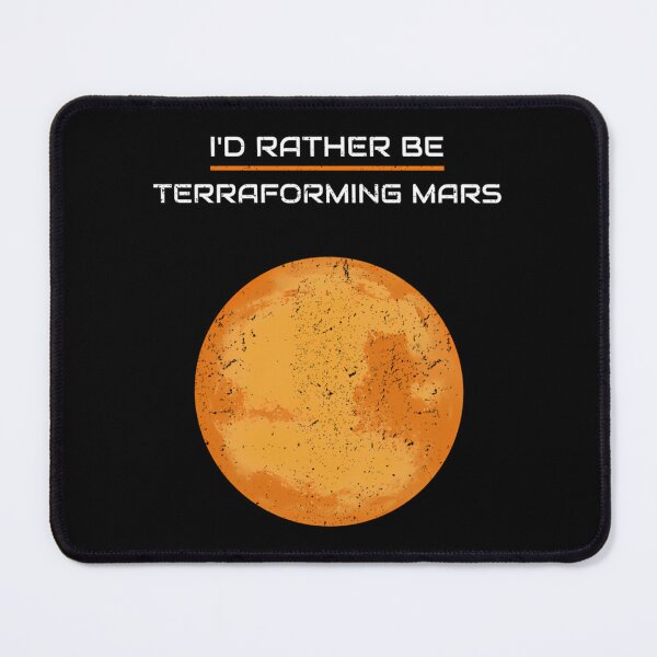 Item preview, I'D Rather Be Terraforming Mars designed and sold by FlorenciaAlva.