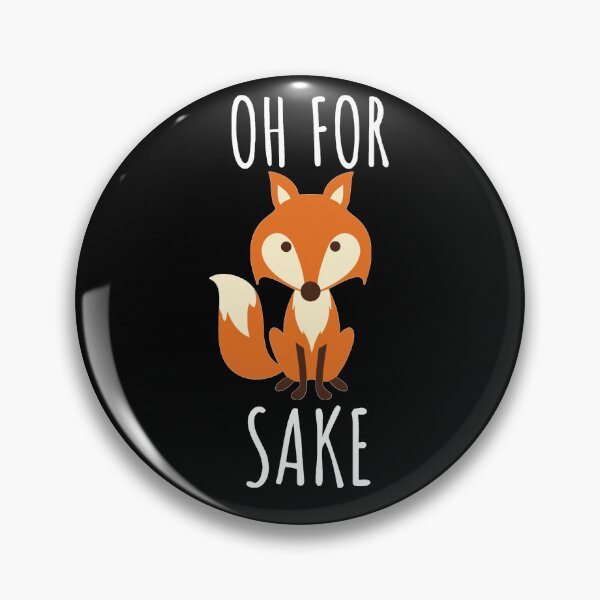 Item preview, Funny Smartass Oh For Fox Sake designed and sold by thecooltable.