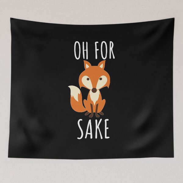 Item preview, Funny Smartass Oh For Fox Sake designed and sold by thecooltable.
