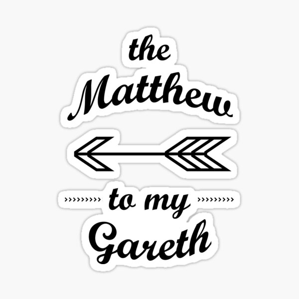 Matthew to my Gareth Queer Couples Shirt Sticker