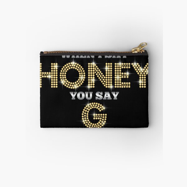 Item preview, Honey G - When I Say Honey You Say G  designed and sold by JAMEGA3.