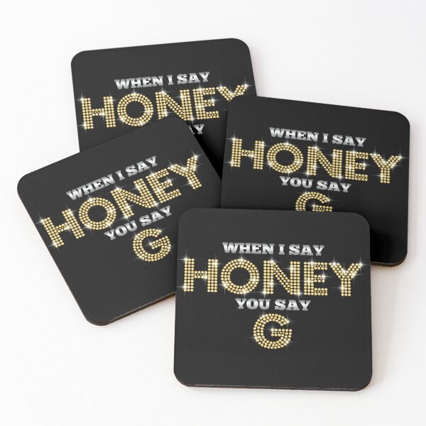 Item preview, Honey G - When I Say Honey You Say G  designed and sold by JAMEGA3.