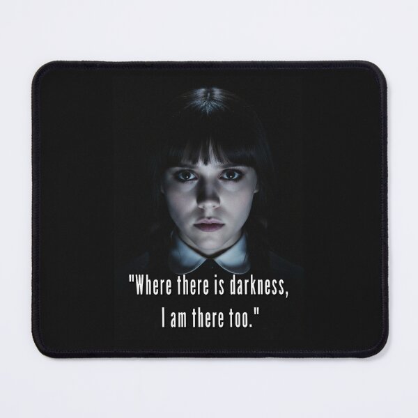 Item preview, Where there is darkness, I m there too.  designed and sold by WednesdayAndYou.